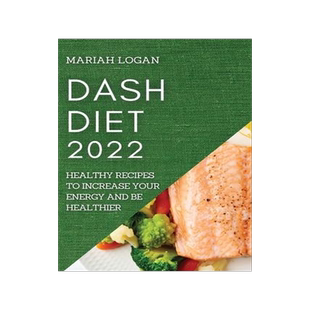 [预订]Dash Diet 2022: Healthy Recipes to Increase Your Energy and Be Healthier 9781804508114