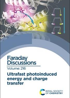 [预订]Ultrafast Photoinduced Energy and Charge Transfer: Faraday Discussion 216 9781788016735