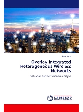 预订 Overlay-Integrated Heterogeneous Wireless Networks: 9783659309465