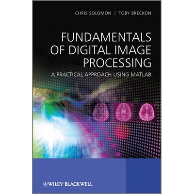 预订 Fundamentals of Digital Image Processing - A Practical Approach with Examples in Matlab 数字成像处理原理 - 实用途径