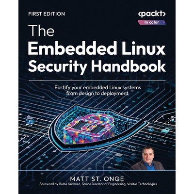 预订 The Embedded Linux Security Handbook: Fortify your embedded Linux systems from design to deployment 嵌入式 Linux 安