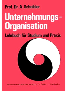 预订 Unternehmungs-Organisation: Lehrbuch für Studium und Praxis: 9783409312615
