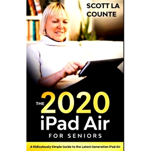 预订 iPad Air (2020 Model) For Seniors: A Ridiculously Simple Guide to the Latest Generation iPad Air: 9781610423168
