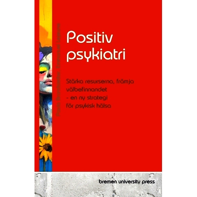 预订 Positiv psykiatri: Stärka resurserna, främja välbefinnandet - en ny strategi för psykisk hälsa: 9783689048105