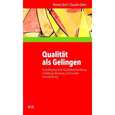 预订 Qualität als Gelingen: Grundlegung einer Qualitätsentwicklung in Bildung, Beratung und Sozialer Dienstleistung 质