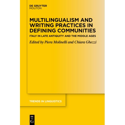 预订 Multilingualism and Writing Practices in Defining Communities: Italy in Late Antiquity and the Middle Ages 97831122