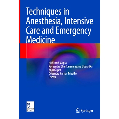 预订 Techniques in Anesthesia, Intensive Care and Emergency Medicine 麻醉、重症监护与急诊医学技术: 9789819612017