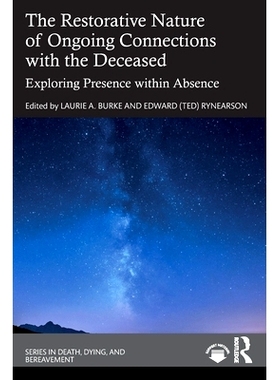 预订 The Restorative Nature of Ongoing Connections with the Deceased: Exploring Presence Within Absence 与死者持续联系的