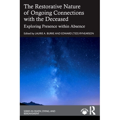 预订 The Restorative Nature of Ongoing Connections with the Deceased: Exploring Presence Within Absence 与死者持续联系的