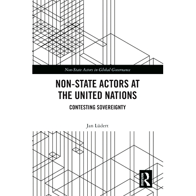 预订 Non-State Actors at the United Nations: Contesting Sovereignty 联合国的非国家行为体：争夺主权: 9781032244631