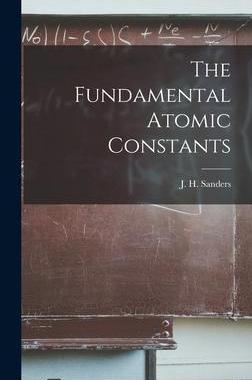 [预订]The Fundamental Atomic Constants 9781013621840