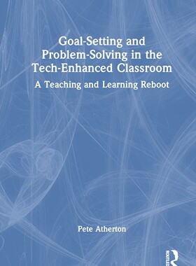 [预订]Goal-Setting and Problem-Solving in the Tech-Enhanced Classroom