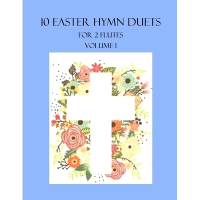 预订 10 Easter Duets for 2 Flutes: Volume 1: 9798373521215