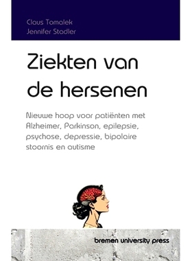预订 Ziekten van de hersenen: Nieuwe hoop voor patiënten met Alzheimer, Parkinson, epilepsie, psychose, depressie, bipo