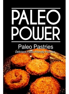 预订 Paleo Power - Paleo Pastries- Delicious Paleo-Friendly Pastries: 9781494326623