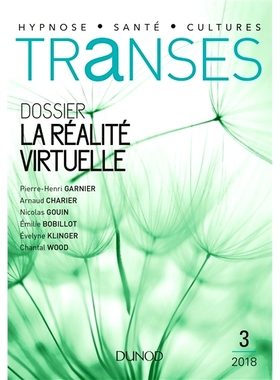 预订 Transes : la revue de l’hypnose et de la santé, n° 3. La réalité virtuelle Trances：催眠与健康回顾，n° 3. 虚