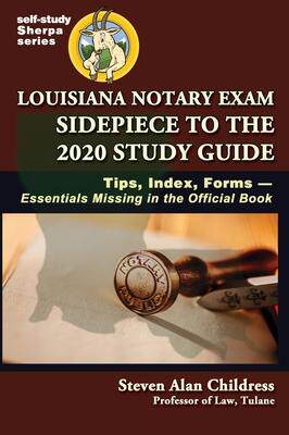 [预订]Louisiana Notary Exam Sidepiece to the 2020 Study Guide: Tips, Index, Forms-Essentials Missing in th 9781610274074