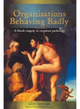 预订 Organisations Behaving Badly: A Greek Tragedy Of Corporate Pathology 组织行为恶劣：希腊公司病理学悲剧: 978174031120
