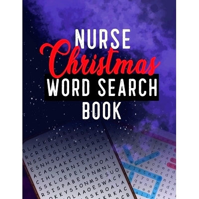 预订 Nurse Christmas Word Search Book: 360+ Cleverly Hidden Christmas Word Searches for the Nurse, Word Search Activity
