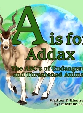 预订 A is for Addax: The ABC’s of Endangered and Threatened Animals: 9780692864784