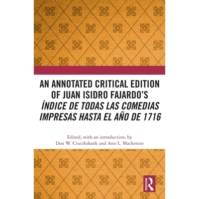 预订 An Annotated Critical Edition of Juan Isidro Fajardo’s Índice de todas las comedias impresas hasta el año de 171