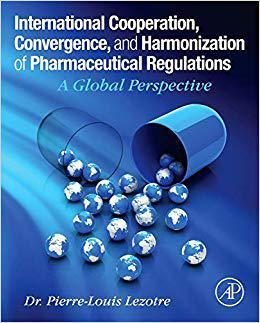 【预订】International Cooperation, Convergence and Harmonization of Pharmaceutical Regulations