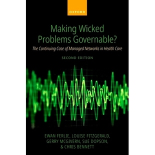 Governable? Case Making Problems Health 让棘手问题变得可治理？： 预订 The Wicked Managed Continuing Care Networks