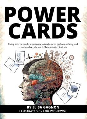 预订 Power Cards: Using Interests and Enthusiasms to Teach Social Problem Solving and Emotional Regulation Skills to Aut