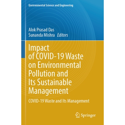 预订 Impact of COVID-19 Waste on Environmental Pollution and Its Sustainable Management COVID-19 Waste and Its Managemen