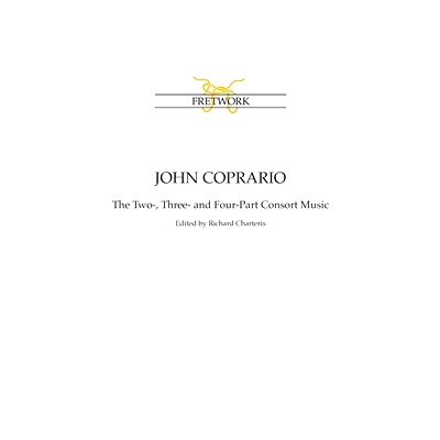 预订 John Coprario: The Two-, Three- and Four-Part Consort Music: 9780951752401