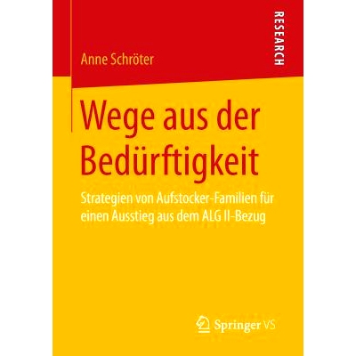 预订 Wege aus der Bedürftigkeit: Strategien von Aufstocker-Familien für einen Ausstieg aus dem ALG II-Bezug 走出贫穷的