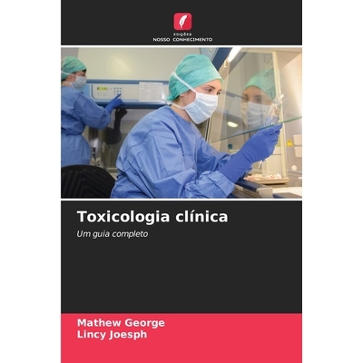 预订 Toxicologia clínica: Um guia completo: 9786209120244