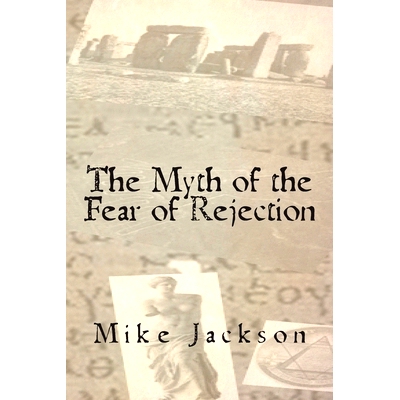 预订 The Myth of the Fear of Rejection: 9781439245026
