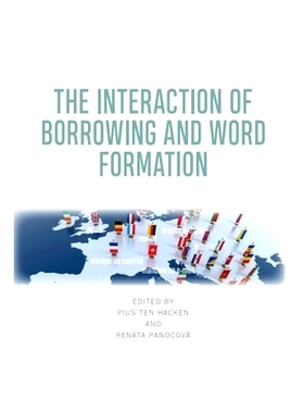 预订 The Interaction of Borrowing and Word Formation 借用与构词的相互作用: 9781474448239