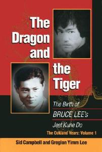 【预订】The Dragon and the Tiger, Volume 1: The Birth of Bruce Lee’s Jeet Kune Do