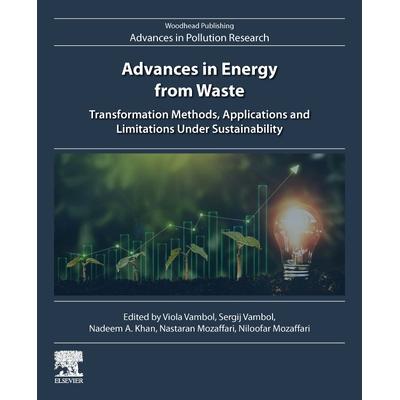 预订 Advances in Energy from Waste: Transformation Methods, Applications and Limitations Under Sustainability废物能源的