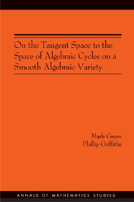 【预订】On the Tangent Space to the Space of Algebraic Cycles on a Smooth Algebraic Variety. (AM-157) 书籍/杂志/报纸 原版其它 原图主图