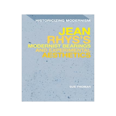 [预订]Jean Rhys’s Modernist Bearings and Experimental Aesthetics 9781350275799