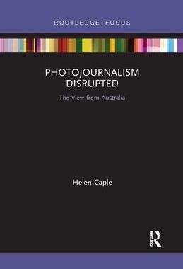 [预订]Photojournalism Disrupted 9781032338330