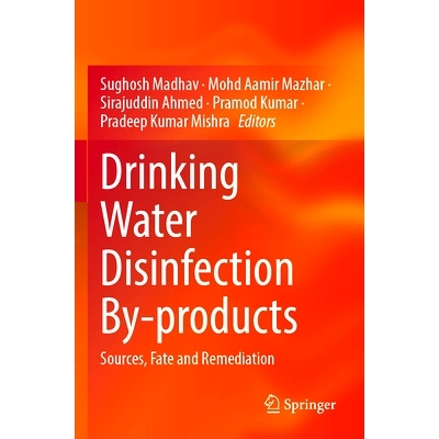 预订 Drinking Water Disinfection By-products: Sources, Fate and Remediation 饮用水消毒副产品：来源、命运与补救措施: 9783