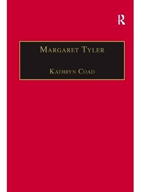 预订 Margaret Tyler: Printed Writings 1500–1640: Series 1, Part One, Volume 8: 9781859280997