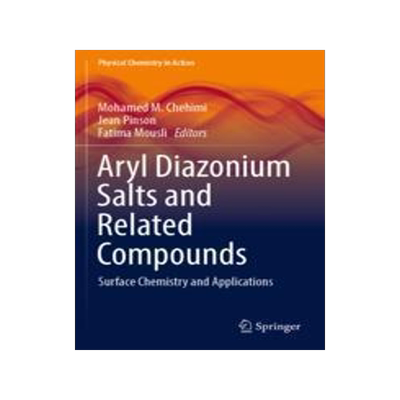[预订]Aryl Diazonium Salts and Related Compounds: Surface Chemistry and Applications 9783031044007