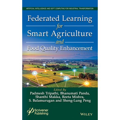 预订 Federated Learning For Smart Agriculture And Food Quality Enhancement: 9781394338696