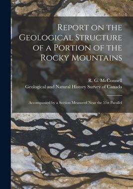 [预订]Report on the Geological Structure of a Portion of the Rocky Mountains [microform]: Accompanied by a 9781014939739