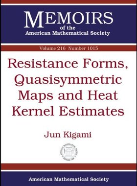 【预售】Resistance Forms, Quasisymmetric Maps and Heat Kernel Estimates