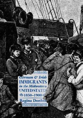 【预订】German and Irish Immigrants in the Midwestern United States, 1850–1900