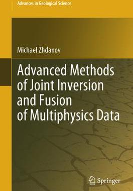 [预订]Advanced Methods of Joint Inversion and Fusion of Multiphysics Data 9789819967216