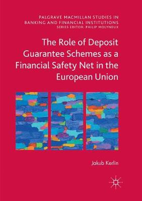 【预订】The Role of Deposit Guarantee Schemes as a Financial Safety Net in the European Union