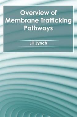 [预订]Overview of Membrane Trafficking Pathways 9781632395009