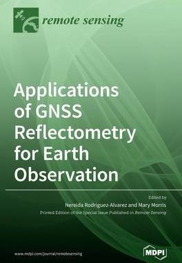 [预订]Applications of GNSS Reflectometry for Earth Observation 9783036520667